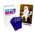WHAT DO YOU MEME?